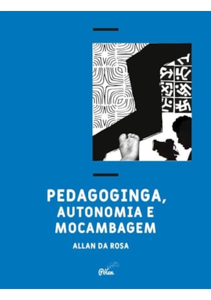 PEDAGOGINGA, AUTONOMIA E MOCAMBAGEM