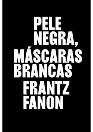 PELE NEGRA, MÁSCARAS BRANCAS