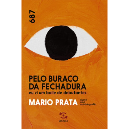 PELO BURACO DA FECHADURA EU VI UM BAILE DE DEBUTANTES