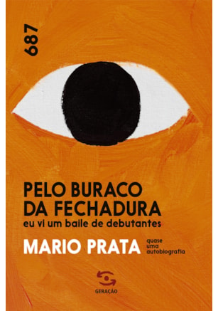 PELO BURACO DA FECHADURA EU VI UM BAILE DE DEBUTANTES