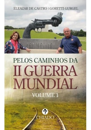 PELOS CAMINHOS DA II GUERRA MUNDIAL