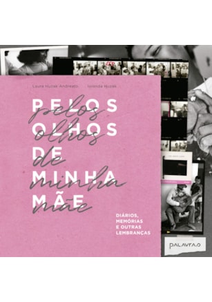 PELOS OLHOS DE MINHA MÃE