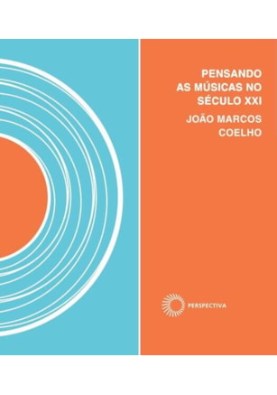 PENSANDO AS MÚSICAS NO SÉCULO XXI