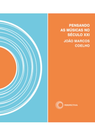PENSANDO AS MÚSICAS NO SÉCULO XXI