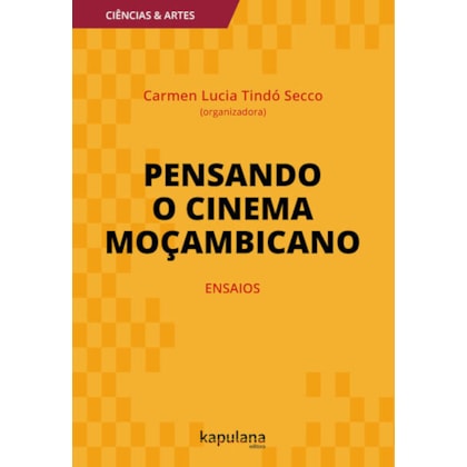 PENSANDO O CINEMA MOÇAMBICANO, ENSAIOS