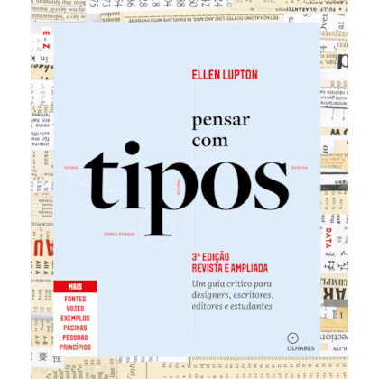 PENSAR COM TIPOS, 3ª EDIÇÃO REVISTA E AMPLIADA
