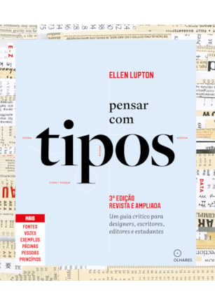 PENSAR COM TIPOS, 3ª EDIÇÃO REVISTA E AMPLIADA