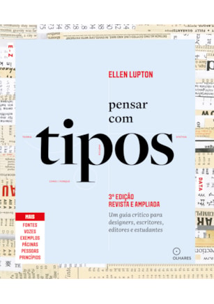 PENSAR COM TIPOS, 3ª EDIÇÃO REVISTA E AMPLIADA