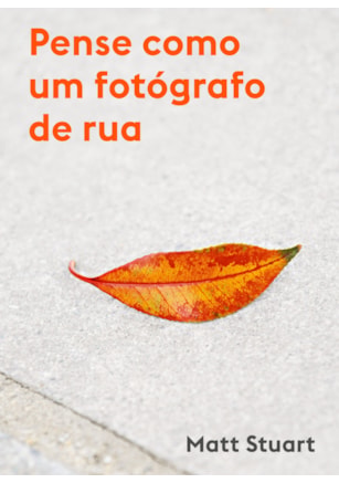 Pense como um fotógrafo de rua