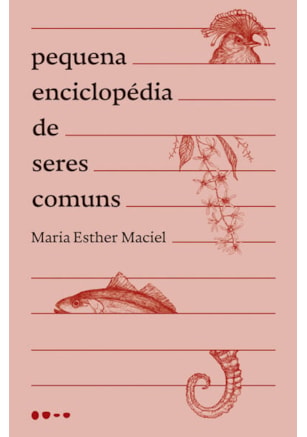 Pequena enciclopédia de seres comuns