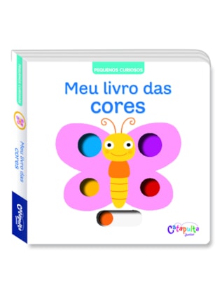 PEQUENOS CURIOSOS: MEU LIVRO DAS CORES