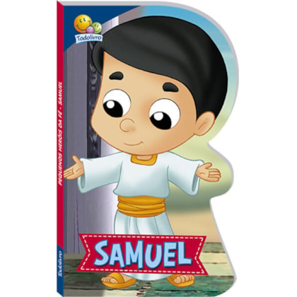 PEQUENOS HERÓIS DA FÉ: SAMUEL