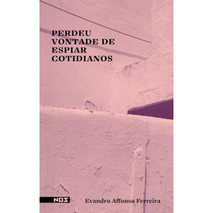 PERDEU VONTADE DE ESPIAR COTIDIANOS