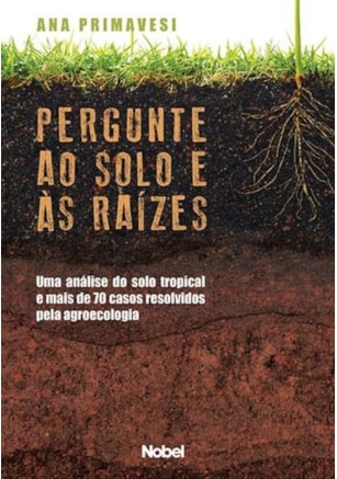 PERGUNTE AO SOLO E ÀS RAÍZES