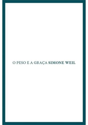 Peso e a graça, O