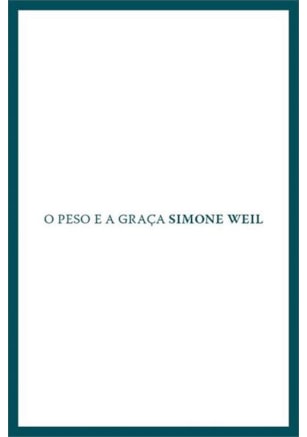 Peso e a graça, O