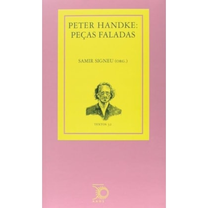 PETER HANDKE: PEÇAS FALADAS