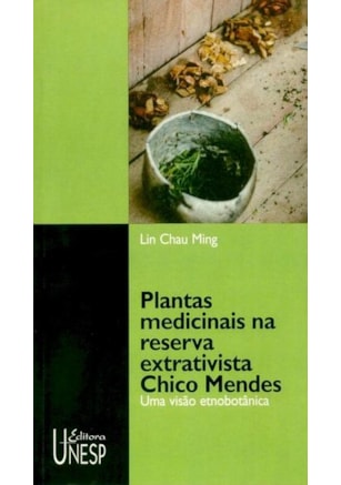 PLANTAS MEDICINAIS NA RESERVA EXTRATIVISTA CHICO MENDES