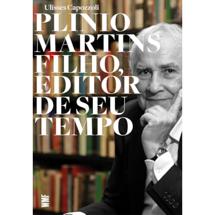 PLINIO MARTINS FILHO, EDITOR DE SEU TEMPO