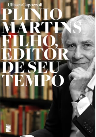 PLINIO MARTINS FILHO, EDITOR DE SEU TEMPO