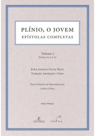 PLÍNIO, O JOVEM - EPÍSTOLAS COMPLETAS