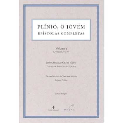 PLÍNIO, O JOVEM - EPÍSTOLAS COMPLETAS