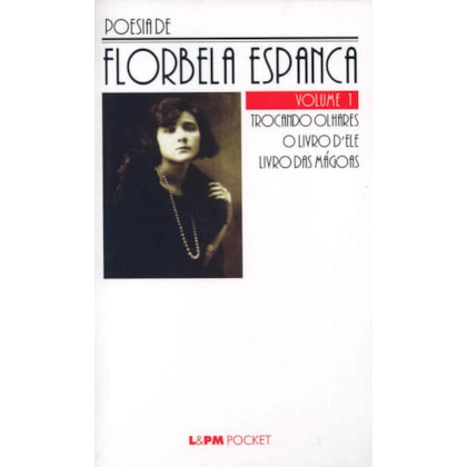 POESIA DE FLORBELA ESPANCA – VOL. 1