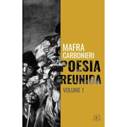 POESIA REUNIDA MAFRA CARBONIERI - VOLUME I