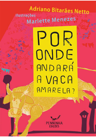 Por Onde Andará a Vaca Amarela?
