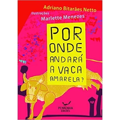 Por Onde Andará a Vaca Amarela?