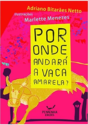 Por Onde Andará a Vaca Amarela?