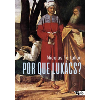 Por que Lukács?