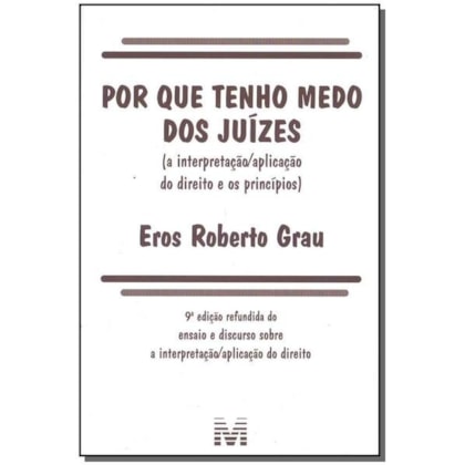 POR QUE TENHO MEDO DOS JUÍZES - 9 ED./2018