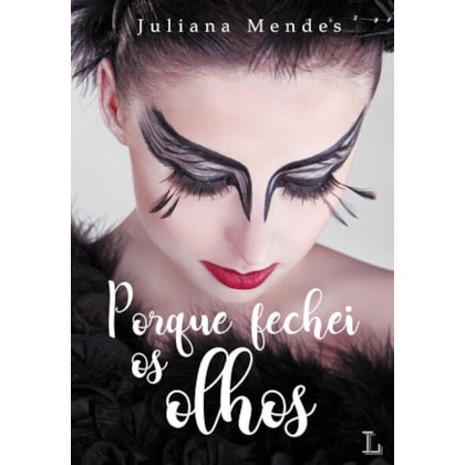 PORQUE FECHEI OS OLHOS