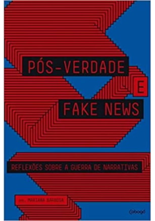 Pós-Verdade e fake news
