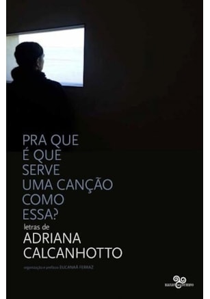 PRA QUE É QUE SERVE UMA CANÇÃO COMO ESSA?