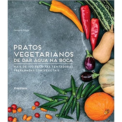Pratos Vegetarianos de dar Água na Boca