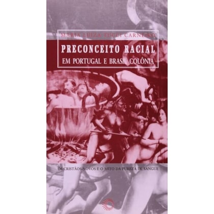 PRECONCEITO RACIAL EM PORTUGAL E BRASIL COLÔNIA