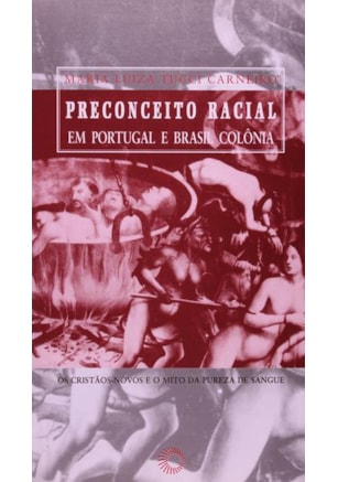 PRECONCEITO RACIAL EM PORTUGAL E BRASIL COLÔNIA