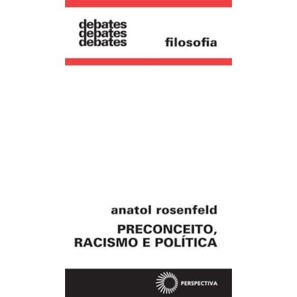 PRECONCEITO, RACISMO E POLÍTICA