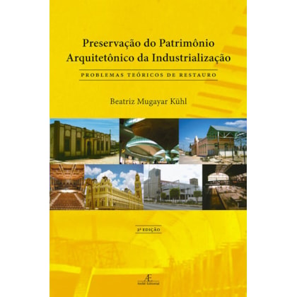 PRESERVAÇÃO DO PATRIMÔNIO ARQUITETÔNICO DA INDUSTRIALIZAÇÃO
