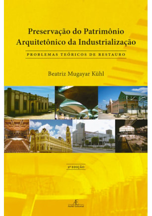 PRESERVAÇÃO DO PATRIMÔNIO ARQUITETÔNICO DA INDUSTRIALIZAÇÃO