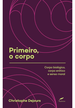 PRIMEIRO, O CORPO