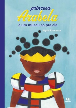 Princesa Arabela e um museu só pra ela