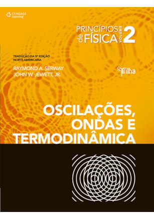 PRINCÍPIOS DE FÍSICA - VOL. II - OSCILAÇÕES, ONDAS E TERMODINÂMICA