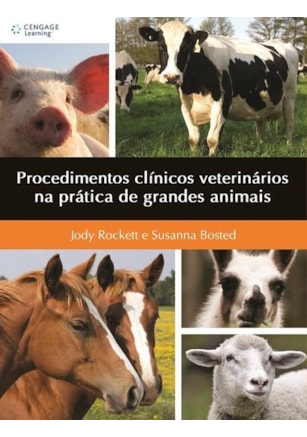PROCEDIMENTOS CLÍNICOS VETERINÁRIOS NA PRÁTICA DE GRANDES ANIMAIS