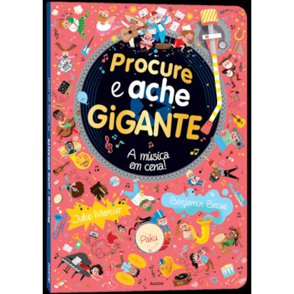 PROCURE E ACHE GIGANTE: A MÚSICA EM CENA!