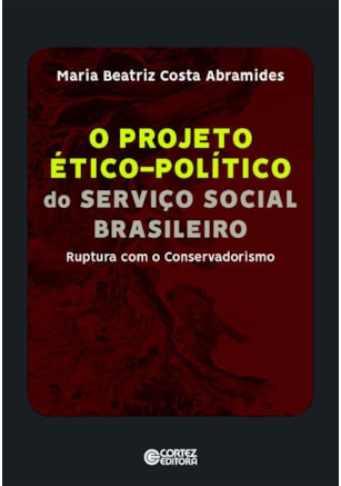 PROJETO ÉTICO-POLÍTICO DO SERVIÇO SOCIAL BRASILEIRO