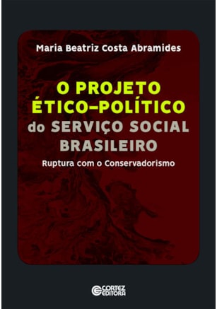 PROJETO ÉTICO-POLÍTICO DO SERVIÇO SOCIAL BRASILEIRO