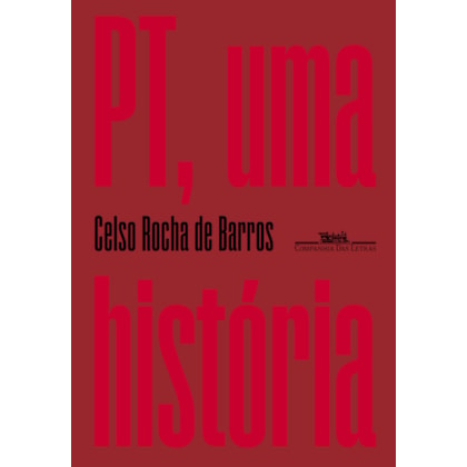 PT, UMA HISTÓRIA